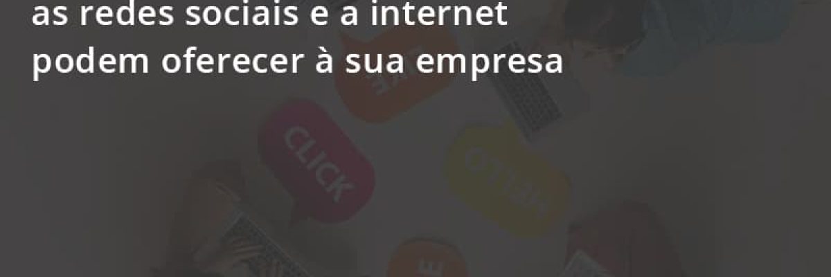 Aproveite As Oportunidades Que As Redes Sociais E A Internet Podem Oferecer à Sua Empresa Escritorial Contabilidade Em Uberlândia | Escritorial Contabilidade - Escritorial Contábil