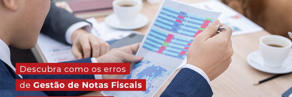 Descubra Como Os Erros De Gestao De Notas Fiscais Podem Gerar Multas Por Documentos Blog - Escritorial Contábil
