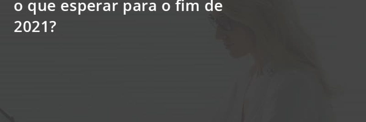Recessão E Revisão De Tributos, O Que Esperar Para O Fim De 2021 Escritorial Contabilidade Em Uberlândia | Escritorial Contabilidade - Escritorial Contábil