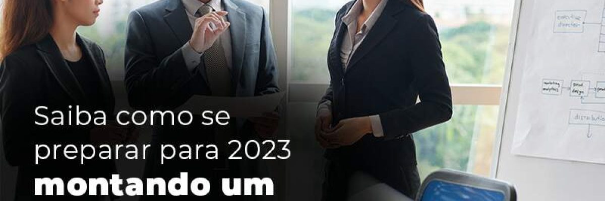 Saiba Como Se Preparar Para 2023 Montando Um Planejamento Financeiro Eficaz Blog Quero Montar Uma Empresa - Escritorial Contábil