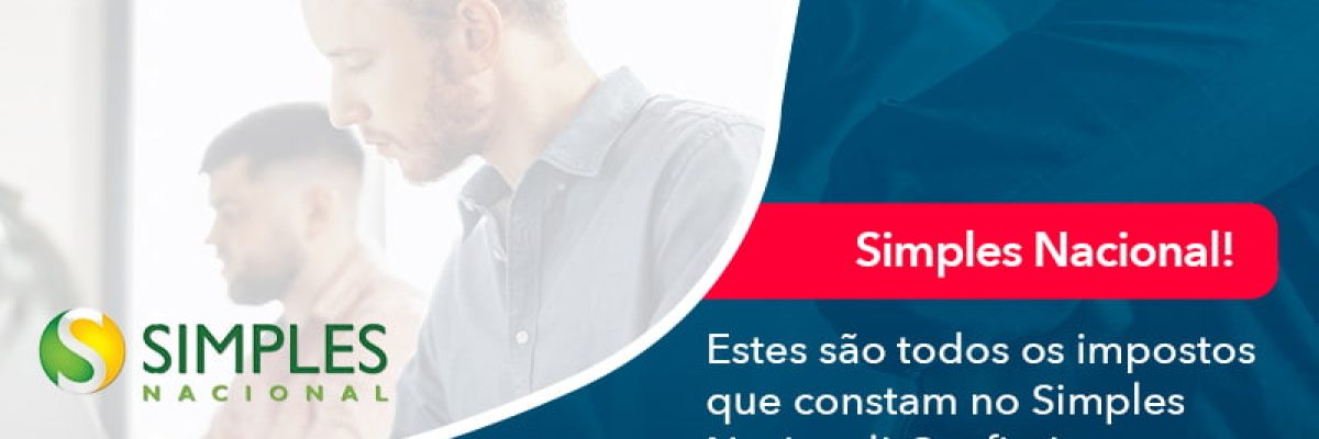 Simples Nacional Conheça Os Impostos Recolhidos Neste Regime (1) Abrir Empresa Simples - Escritorial Contábil