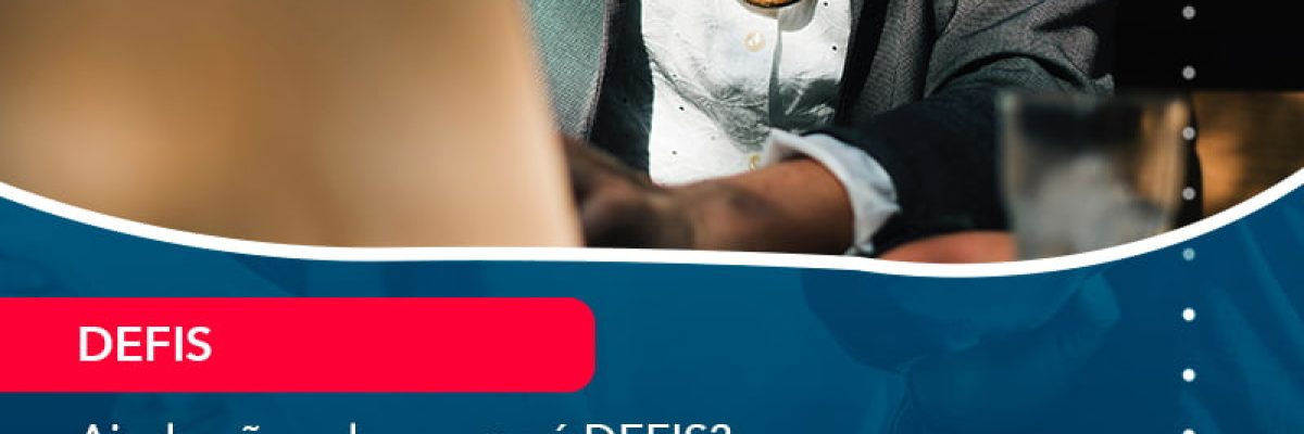 Ainda Nao Sabe O Que E Defis Saiba Que Voce So Tem Ate O Dia 31 De Maio Para Entrega Lo (1) Abrir Empresa Simples - Escritorial Contábil