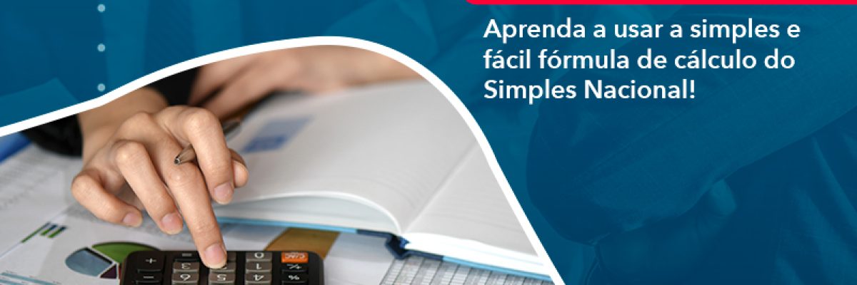 Aprenda A Usar A Simples E Facil Formula De Calculo Do Simples Nacional Abrir Empresa Simples - Escritorial Contábil
