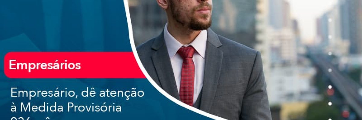 Empresario De Atencao A Medida Provisoria 936 Vem Novas Mudancas Em 2021 Saiba Mais (1) Abrir Empresa Simples - Escritorial Contábil