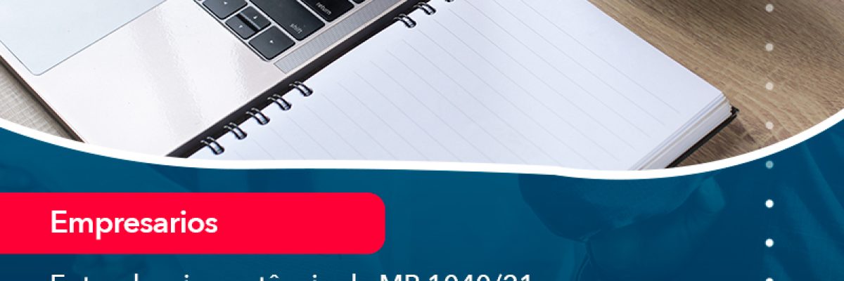 Entenda A Importancia Da Mp 1040 21 E Como Voce Podera Abrir Empresas De Forma Mais Simples Abrir Empresa Simples - Escritorial Contábil
