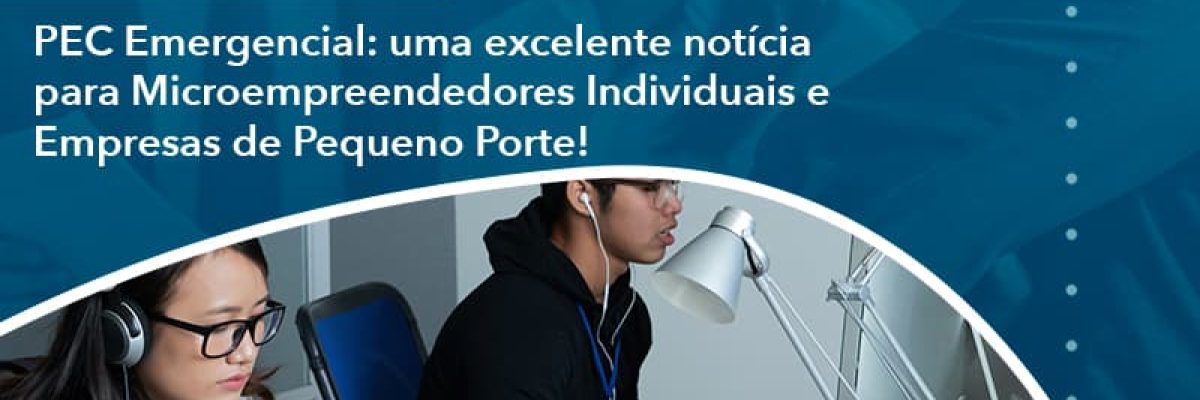 Pec Emergencial Uma Excelente Noticia Para Microempreendedores Individuais E Empresas De Pequeno Porte (1) Abrir Empresa Simples - Escritorial Contábil