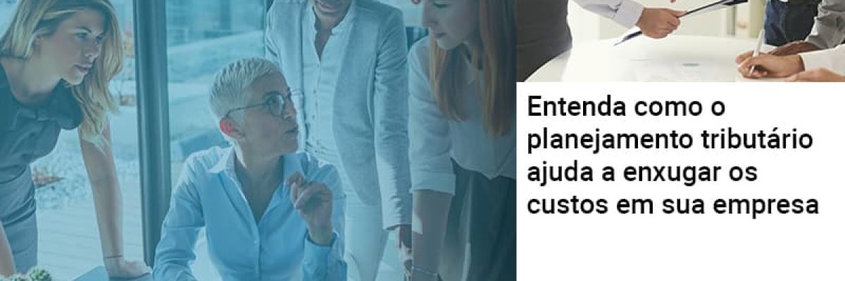 Planejamento Tributario Porque A Maioria Das Empresas Paga Impostos Excessivos Abrir Empresa Simples - Escritorial Contábil